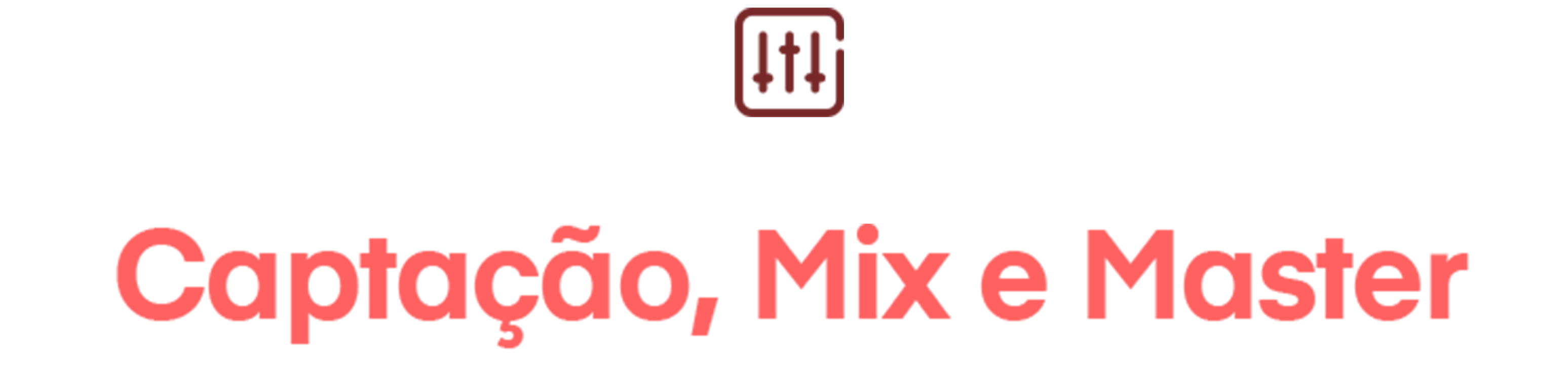 Captação, Mix e Master